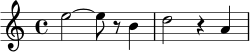 \relative c'' {
\time 4/4
e2~ e8 r8 b4 |
d2 r4 a4 |
}
