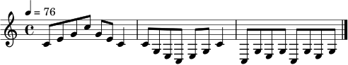 \relative c' {
\clef treble
\key c \major
\time 4/4
\tempo 4 = 76
c8 e g c g e c4
c8 g e c e g c4
c,8 g' e g c, g' e g
\bar "|."
}