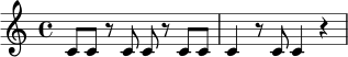\relative c' {
\time 4/4
c8 c r c c r c c |
c4 r8 c c4 r4
}