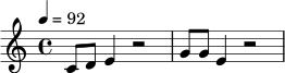 \relative c' {
\time 4/4
\tempo 4 = 92
c8 d e4 r2 |
g8 g e4 r2 |
}