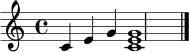 \relative c' { \clef treble \time 4/4 \key c \major c4 e g <c, e g>1 \bar "|." }