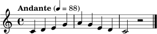 \relative c' {
\clef treble
\key c \major
\time 4/4
\tempo "Andante" 4 = 88
c4 d e g | a4 g e d | c2 r2 \bar "|."
}