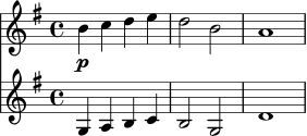 <<
\new Staff \relative c'' {
\key g \major
\time 4/4
b4\p c d e |
d2 b |
a1
}
\new Staff \relative c' {
\key g \major
\time 4/4
g4 a b c |
b2 g |
d'1
}
>>