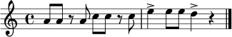 \relative c'' {
\time 4/4
\key a \minor
a8 a r a c c r c | e4-> e8 e d4-> r4 \bar "|."
}