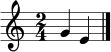 \relative c'' { \time 2/4 g4 e \bar "|." }