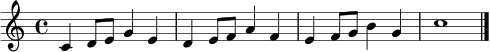 \relative c' {
\clef treble
\key c \major
\time 4/4
c4 d8 e g4 e | d4 e8 f a4 f | e4 f8 g b4 g | c1 \bar "|."
}