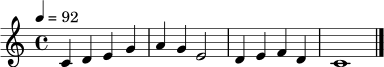 \relative c' {
\key c \major
\time 4/4
\tempo 4 = 92
c4 d e g | a4 g e2 | d4 e f d | c1 \bar "|."
}