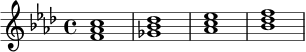 \relative c' {
\key f \minor
\time 4/4
<f aes c>1 |
<ges bes des>1 |
<aes c ees>1 |
<bes des f>1 |
}