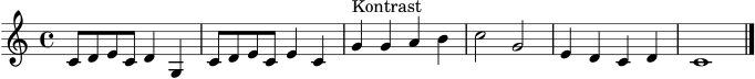 \version "2.24.4"
\header { tagline = ##f }
\score {
\new Staff \relative c' {
\clef treble
\key c \major
\time 4/4
c8 d e c d4 g, |
c8 d e c e4 c |
g'4^\markup { Kontrast } g a b |
c2 g |
e4 d c d |
c1 \bar "|."
}
\layout { }
\midi { \tempo 4 = 96 }
}