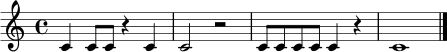
\relative c' {
  \clef treble
  \time 4/4
  c4 c8 c r4 c | c2 r2 | c8 c c c c4 r | c1 \bar "|."
}
