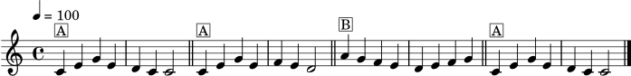 
\version "2.24.1"
\header { tagline = "" }
\score {
  \new Staff \relative c' {
    \clef treble
    \key c \major
    \time 4/4
    \tempo 4 = 100
    c4^\markup { \box "A" } e g e | d c c2 \bar "||"
    c4^\markup { \box "A" } e g e | f e d2 \bar "||"
    a'4^\markup { \box "B" } g f e | d e f g \bar "||"
    c,4^\markup { \box "A" } e g e | d c c2 \bar "|."
  }
  \layout { }
  \midi { }
}
