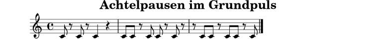 
X:4
T:Achtelpausen im Grundpuls
M:4/4
L:1/8
K:C
C z C z C2 z2 | C C z C C z C z | z C C z C C z C |]
