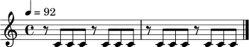 \relative c' { \tempo 4 = 92 \time 4/4 r8 c c c r8 c c c | r8 c c c r8 c c c \bar "|." }