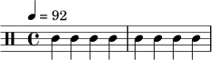 \relative c' {
\tempo 4 = 92
\clef percussion
\time 4/4
c4 c4 c4 c4 | c4 c4 c4 c4 |
}