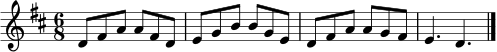 \relative c' { \time 6/8 \key d \major d8 fis a a fis d | e g b b g e | d fis a a g fis | e4. d4. \bar "|." }
