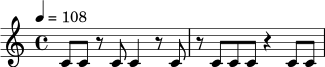 
\relative c' {
  \time 4/4
  \tempo 4 = 108
  c8 c r8 c c4 r8 c |
  r8 c c8 c r4 c8 c |
}
