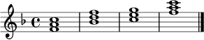 
\relative c' {
\time 4/4
\key f \major
<f a c>1 |
<bes d f>1 |
<c e g>1 |
<f a c>1 \bar "|."
}
