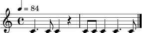 \relative c' { \tempo 4 = 84 \time 4/4 c4. c8 c4 r4 | c8 c c4 c4. c8 \bar "|." }