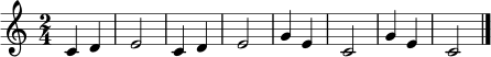 \relative c' {
\clef treble
\key c \major
\time 2/4
c4 d | e2 | c4 d | e2 | g4 e | c2 | g'4 e | c2 \bar "|."
}