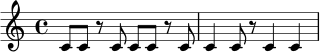 
\relative c' {
  \time 4/4
  c8 c r c c c r c | c4 c8 r c4 c |
}
