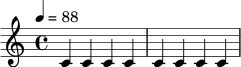 \relative c' {
\time 4/4
\tempo 4 = 88
c4 c c c | c4 c c c |
}