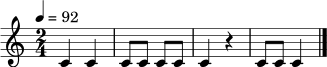 \relative c' { \tempo 4 = 92 \time 2/4 c4 c | c8 c c c | c4 r4 | c8 c c4 \bar "|." }