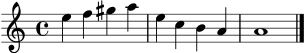 \score {
\new Staff {
\clef treble
\key a \minor
\time 4/4
e''4 f'' gis'' a'' e''4 c'' b' a' a'1 \bar "|."
}
\layout { }
\midi { \tempo 4 = 66 }
}