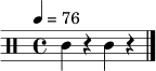 \relative c' { \clef percussion \time 4/4 \tempo 4 = 76 c4 r4 c4 r4 \bar "|." }