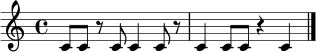 \relative c' {
\time 4/4
c8 c r c c4 c8 r |
c4 c8 c r4 c4 \bar "|."
}