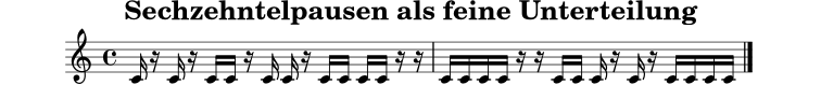 
X:5
T:Sechzehntelpausen als feine Unterteilung
M:4/4
L:1/16
K:C
C z C z C C z C C z C C C C z z | C C C C z z C C C z C z C C C C |]
