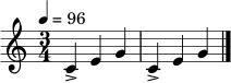 \relative c' {
\clef treble
\tempo 4 = 96
\time 3/4
c4-> e g | c,4-> e g \bar "|."
}
