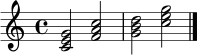 
\relative c' {
  \key c \major
  \time 4/4
  <c e g>2 <f a c>2 | <g b d>2 <c e g>2 \bar "|."
}

