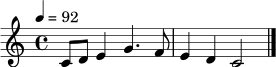 
\relative c' { \tempo 4 = 92 \clef treble \key c \major \time 4/4 c8 d e4 g4. f8 | e4 d c2 \bar "|." }
