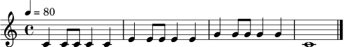 \relative c' {
\key c \major
\time 4/4
\tempo 4 = 80
c4 c8 c c4 c | e4 e8 e e4 e | g4 g8 g g4 g | c,1 \bar "|."
}