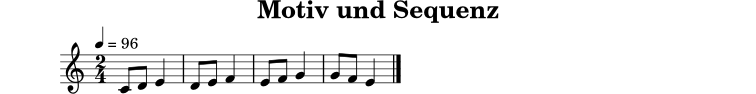
X:3
T:Motiv und Sequenz
M:2/4
L:1/8
Q:1/4=96
K:C
C D E2 | D E F2 | E F G2 | G F E2 |]
