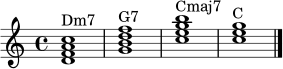 \relative c' {
\clef treble
\key c \major
\time 4/4
<d f a c>1^\markup "Dm7"
<g b d f>1^\markup "G7"
<c e g b>1^\markup "Cmaj7"
<c e g>1^\markup "C"
\bar "|."
}
