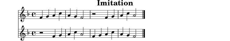 
X:5
T:Imitation
M:4/4
L:1/4
K:F
V:1
V:2
[V:1] F G A c | A G F2 | z2 F G | A c A2 |]
[V:2] z2 F G | A c A2 | F G A c | A G F2 |]
