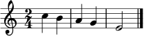 
\language "deutsch"
\relative c'' { \clef treble \key c \major \time 2/4 c4 h | a g | e2 \bar "|." }
