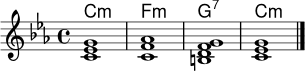 <<
\new ChordNames \chordmode {
c1:m f:m g:7 c:m
}
\new Staff \relative c' {
\key c \minor
\time 4/4
<c es g>1
<c f aes>1
<b d f g>1
<c es g>1
\bar "|."
}
>>