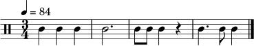 \relative c' {
\clef percussion
\tempo 4 = 84
\time 3/4
c4 c4 c4 | c2. | c8 c8 c4 r4 | c4. c8 c4 \bar "|."
}