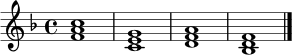 \relative c' {
\key f \major
\time 4/4
<f a c>1 |
<c e g>1 |
<d f a>1 |
<bes d f>1 |
\bar "|."
}