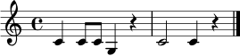 \relative c' {
\clef treble
\time 4/4
c4 c8 c g4 r4 | c2 c4 r4 \bar "|."
}