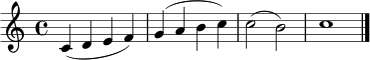 \relative c' {
\clef treble
\time 4/4
\key c \major
c4( d e f) | g4( a b c) | c2( b) | c1 \bar "|."
}