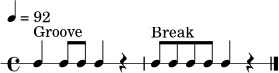 
\version "2.22.0"
\header { tagline = ##f }
\paper { indent = 0\mm }
\score {
  \new RhythmicStaff {
    \tempo 4 = 92
    \time 4/4
    c4^\markup { "Groove" } c8 c8 c4 r4
    c8^\markup { "Break" } c8 c8 c8 c4 r4
    \bar "|."
  }
  \layout { }
  \midi { }
}
