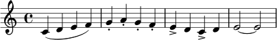 \relative c' {
\clef treble
\time 4/4
c4( d e f) | g4-. a-. g-. f-. | e4-> d c-> d | e2~ e |
}