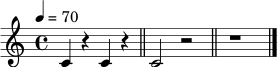 \relative c' { \tempo 4=70 \time 4/4 c4 r4 c4 r4 \bar "||" c2 r2 \bar "||" r1 \bar "|." }