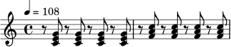 \relative c' {
\key c \major
\time 4/4
\tempo 4 = 108
r8 <c e g>8 r <c e g> r <c e g> r <c e g> |
r8 <f a c>8 r <f a c> r <f a c> r <f a c> |
}