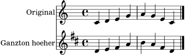 \version "2.24.0"
melodie = \relative c' { \key c \major \time 4/4 c4 d e g | a g e c | \bar "|." }
\score {
<<
\new Staff \with { instrumentName = "Original" } { \melodie }
\new Staff \with { instrumentName = "Ganzton hoeher" } { \transpose c d \melodie }
>>
\layout { }
}