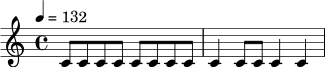 \relative c' {
\time 4/4
\tempo 4 = 132
c8 c c c c c c c |
c4 c8 c c4 c |
}