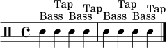 \relative c' { \clef percussion \time 4/4 c4^"Bass" c^"Tap" c^"Bass" c^"Tap" | c^"Bass" c^"Tap" c^"Bass" c^"Tap" \bar "|." }